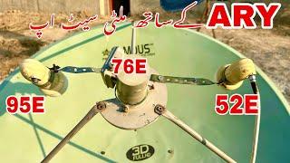 How To Set ARY Channel @76E Apstar DD Free Dish 95E And Yahsat @52E Multi Setup on 4 Feet Dish?