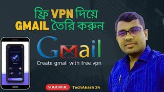 Create Gmail With Mobile  free VPN