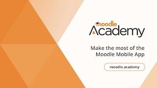 Make the most of the Moodle Mobile App | Moodle Academy