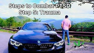 Steps to Combat PTSD: Step 5 - Trauma