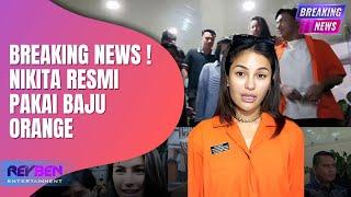 BREAKING NEWS ! NIKITA RESMI PAKAI BAJU ORANGE