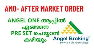 Angel one Malayalam AMO- Aftermarket order live demo | Harrys Equity n Sales | AMO order | trading