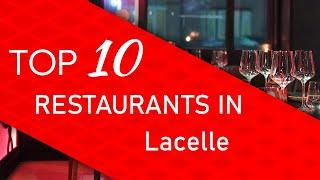 Top 10 best Restaurants in Lacelle, France