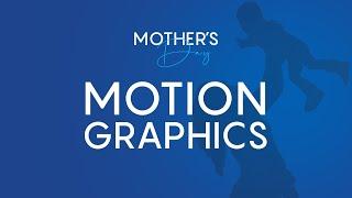 Mothers day Motion Graphics