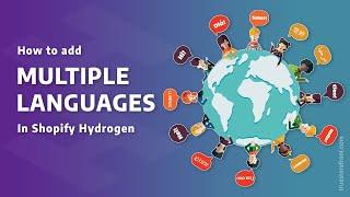 How to Add Multiple Languages in Shopify Hydrogen