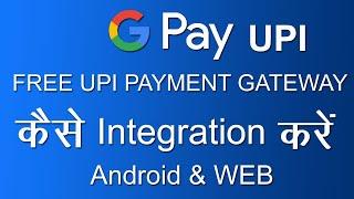 Google pay UPI Free Payment Gateway integration Android and Web  in Hindi