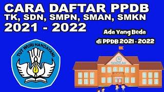 CARA DAFTAR PPDB ONLINE 2021 - 2022 || TK, SD, SMP, SMA, SMK, (Informasi)