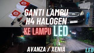 CARA GANTI LAMPU H4 HALOGEN KE LAMPU LED MOBIL XENIA AVANZA | TUTORIAL LENGKAP PASTI BISA