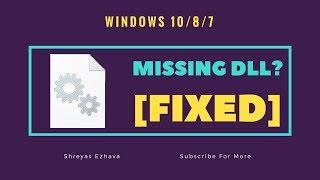 Missing DLL files on Windows 10/8/7.  Easy Fix.