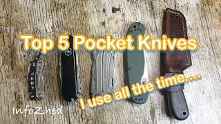 Top 5 most used Pocket Knives that I own