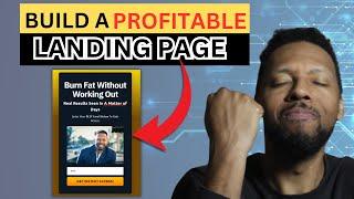 How To Create A High Converting Profitable Landing Page For Affiliate Marketing (Step By Step)