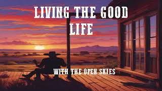 LIVING THE GOOD LIFE-LYRIC VIDEO