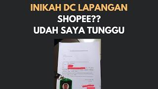 MANA DC LAPANGAN SHOPEE?? KATANYA TANGGAL 24. YANG GALBAY SHOPEE MASUK SINI.