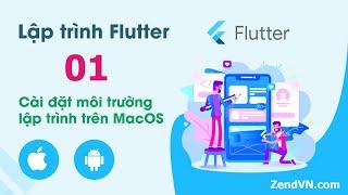 Lập trình Flutter - 01 Cài đặt môi trường lập trình trên MacOS