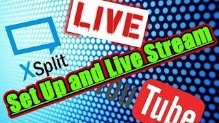 How to Set Up and Live Stream with Xsplit Broadcaster Tutorial 2018 Tech Tips And Tricks