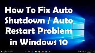 How To Fix Auto Restart Problem in Windows 10