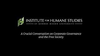 A Crucial Conversation on Corporate Governance and the Free Society