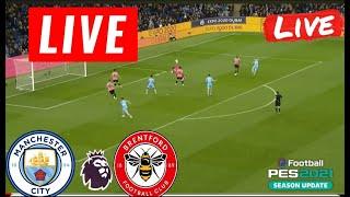 [LIVE] MANCHESTER CITY VS BRENTFORD • PREMIER LEAGUE 2024/25 • GAMEPLAY PES 21