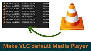 How To Make VLC Default Media Player Player On Your Computer