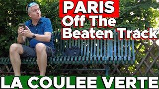 Paris Off The Beaten Path - The Enchanting Coulée Verte