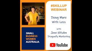 #Skillup Webinar - Doing More With Less with Jane Hillsdon