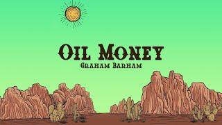 Graham Barham - OIL MONEY (Lyrics)