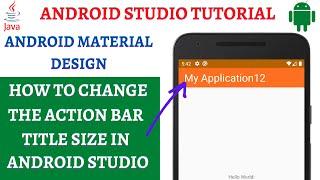 Change the ActionBar Title Size in Android Studio (2021)
