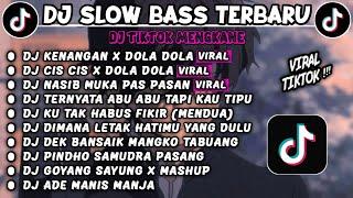 DJ SLOWBASS TERBARU 2024DJ KENANGAN X DOLA DOLADJ CIS CIS X DOLA DOLADJ NASIB MUKA PAS PASAN