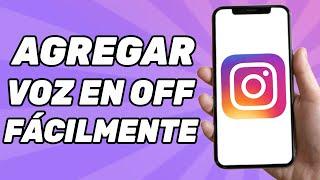 Cómo Agregar Voz en off en Instagram?