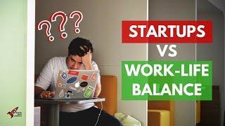 Work-Life Balance vs Startup Values (Who's Winning?)