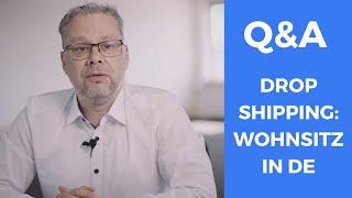 Q&A - Dropshipping mit Wohnsitz in DE und Zielmarkt USA