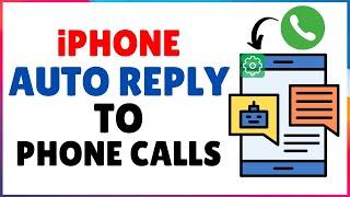 How to Auto Reply to Calls on iPhone | Setup Auto Replies To Calls On iPhone