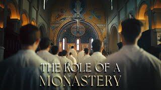 The Importance of Catholic Monasteries in Today's World