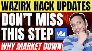 WAZIRX HACK VERY IMPORTANT UPDATES | FBI SUPPORTING WAZIRX? | WHY MARKET AGAIN DOWN