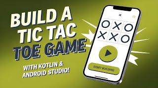 Build a Tic Tac Toe Game in Kotlin with Android Studio! 