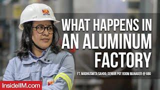 How An Aluminium Factory Works & What Can You Learn From It, Ft. Madhusmita Sahoo, ABG