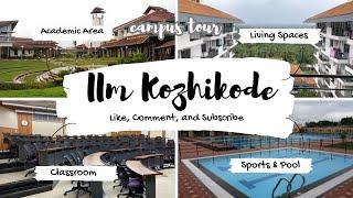 IIM Kozhikode Campus Tour for Batch of 26 | IIMK | MBA LIFE