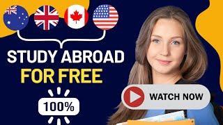 Study Abroad for FREE in 2024-2025: How to Make It Happen?