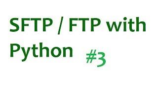 FTP SFTP with Python Tutorial - p3. Getting files from server