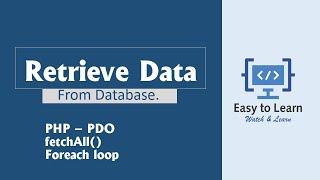 Fetch data from database | Retrieve data from database | fetchAll | foreach loop