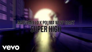 Marshmello, Polimá Westcoast - Super High (Visualizer)