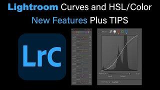 LIGHTROOM CLASSIC New Update (Curves and HSL/Color New Features Plus Tips)