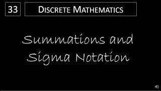 Discrete Math - 2.4.3 Summations and Sigma Notation