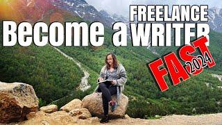 How to be a freelance writer in 2024 really fast