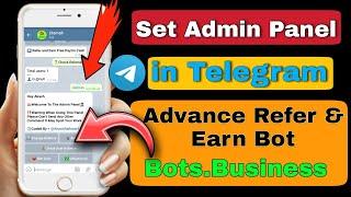 Set Admin Panel in Advance Refer And Earn Bot Telegram | Bots.business Telegram | Part - 2 |