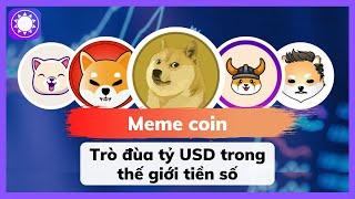 Meme coin – Trò đùa tỷ USD trong thế giới tiền số