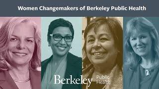 Women Changemakers of Berkeley Public Health