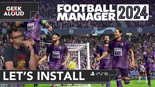 Let's Install - Football Manager 2024 Console Edition [Playstation 5] #gaming