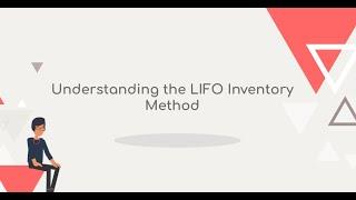 Understanding the LIFO Inventory Method