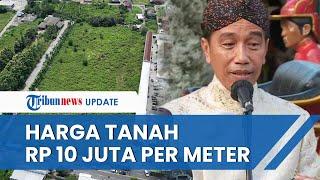 Penampakan Lokasi Rumah Hadiah Negara untuk Jokowi, Luasnya 3 Ribu Meter, Harga per Meter Rp 10 Juta